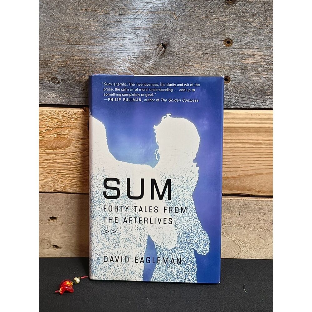 Sum : Forty Tales from the Afterlives Hardcover David Eagleman